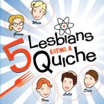 5 Lesbians Eating A Quiche