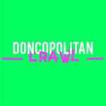 Doncopolitan Crawl