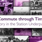 A Commute through Time: History in the Station Underpass