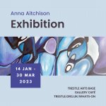 Anna Aitchison Exhibition at Trestle Arts Base