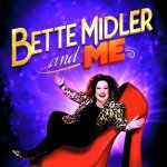 Bette Midler & Me