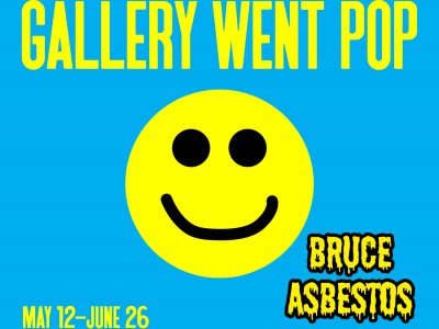 Bruce Asbestos : Gallery Went Pop