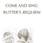 Come and Sing Rutter's Requiem