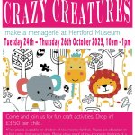 Crazy Creatures – Make a Menagerie at Hertford Museum