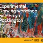 Experimental Drawing Workshop with Freya Pocklington