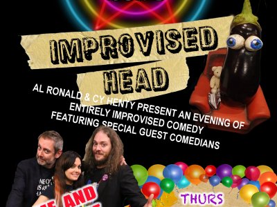 Improvised Head - 1st Birthday Edition! (Comedy)