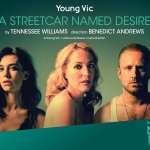 National Theatre Live: A Streetcar Named Desire (12A)