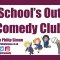 FREE School&apos;s Out Comedy Club Daily Live Stream Shows / <span itemprop="startDate" content="2021-01-20T00:00:00Z">Wed 20 Jan</span> to <span  itemprop="endDate" content="2021-04-02T00:00:00Z">Fri 02 Apr 2021</span> <span>(2 months)</span>