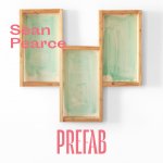 Sean Pearce - Prefab