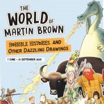The World of Martin Brown: Horrible Histories ® exhibition