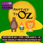 Trestle School Of Drama Workshop | Journey to Oz
