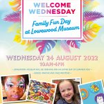 Welcome Wednesday - Family Funday at Lowewood Museum