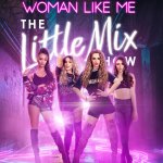 Woman Like Me - The Little Mix Show