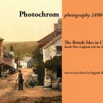 Photochrom photography 1890 – 1910: The British Isles in Colour