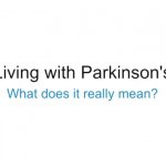 Living with Parkinson's