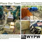 Our Place Our Town - Multi Sensory Art Workshops