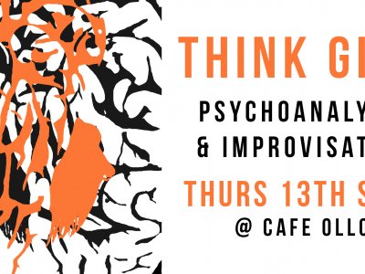 THINK GIGS | Psychoanalysis & Improvisation