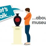 Let’s talk…about museums