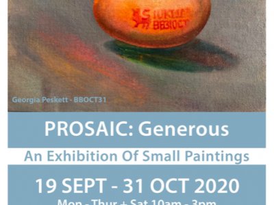 Prosaic: "Generous" Exhibition - 19th Sept - 13 October 2020