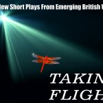 Taking Flight - Three New Plays, Three New Writers