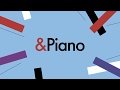 &Piano Music Festival Highlights