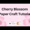 How to Make Paper Cherry Blossom