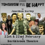 teenakimbo present TOMORROW I'LL BE HAPPY by Jonathan Harvey